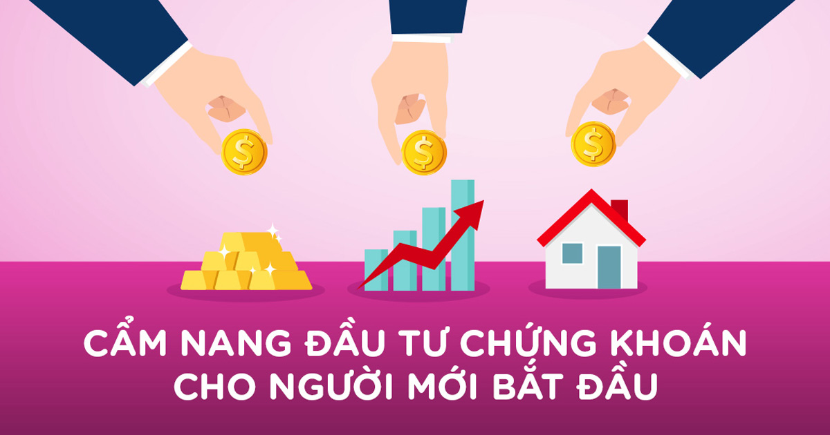 Kiến thức về đầu tư chứng khoán cho người mới bắt đầu